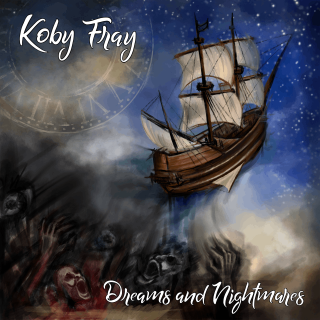 Koby Fray - Dreams and Nightmares